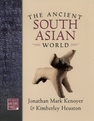 Ancient South Asian World by Kenoyer, Jonathan Mark