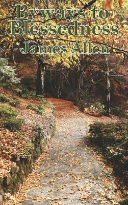 Byways to Blessedness by Allen, James