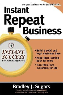 Instant Repeat Business by Sugars, Bradley