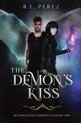 The Demon's Kiss: A New Adult Urban Fantasy Series by Perez, R. L.
