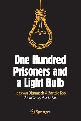 One Hundred Prisoners and a Light Bulb by Van Ditmarsch, Hans