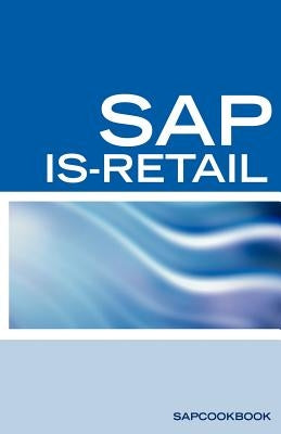 SAP Is-Retail Interview Questions: SAP Is-Retail Certification Review by Sanchez, Terri