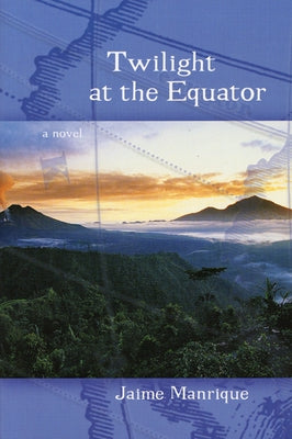 Twilight at the Equator by Manrique, Jaime