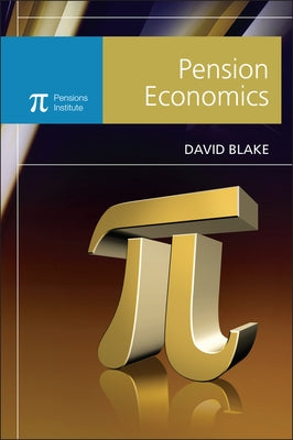 Pension Economics by Blake, David