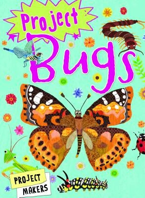 Project Bugs by De La Bedoyere, Camilla