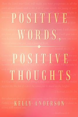 Positive Words, Positive Thoughts by Anderson, Kelly