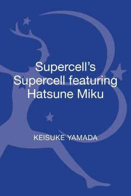 Supercell's Supercell Featuring Hatsune Miku by Yamada, Keisuke