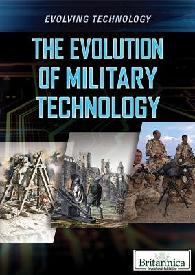 The Evolution of Military Technology by Hagler, Gina