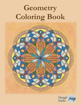 Geometry Coloring Book: Relaxing Coloring for Adults and Older Children with Colored Outlines and Appendix of Virtue Cards by Studio, Musigfi