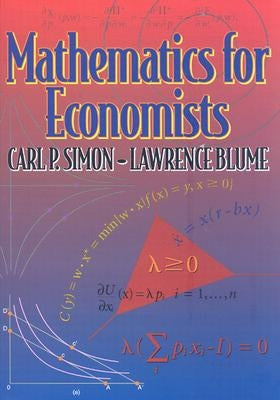 Mathematics for Economists by Simon, Carl P.