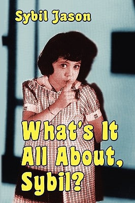 What's It All About, Sybil? the Sybil Jason International Fan Club by Jason, Sybil
