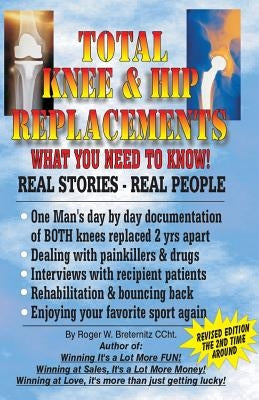 Total knee & hip replacement: What you need to know by Breternitz, Roger W.
