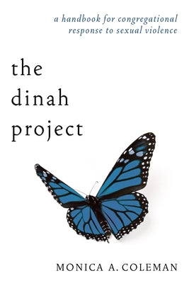 The Dinah Project by Coleman, Monica A.