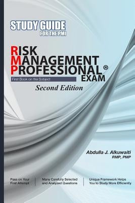 STUDY GUIDE For the PMI RISK MANAGEMENT PROFESSIONAL(r) EXAM Second Edition by Alkuwaiti, Abdulla Jaber