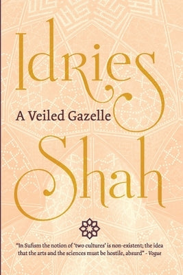 A Veiled Gazelle: Seeing How to See (Pocket Edition) by Shah, Idries