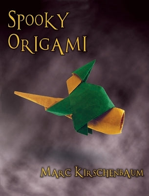 Spooky Origami by Kirschenbaum, Marc