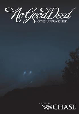No Good Deed Goes Unpunished by Chase, Mike