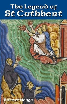 The Legend of St Cuthbert by Webb, Simon