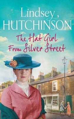 The Hat Girl From Silver Street by Hutchinson, Lindsey
