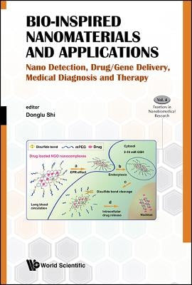 Bio-Inspired Nanomaterials and Applications: Nano Detection, Drug/Gene Delivery, Medical Diagnosis and Therapy by Shi, Donglu