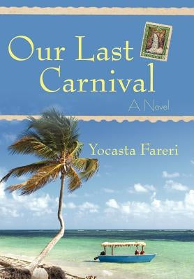 Our Last Carnival by Fareri, Yocasta
