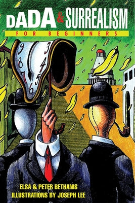 Dada & Surrealism for Beginners by Bethanis, Elsa