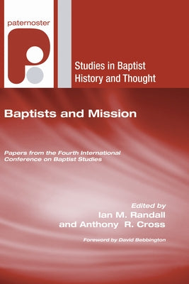 Baptists and Mission by Randall, Ian M.