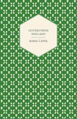 Letters from Holland by Čapek, Karel
