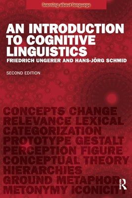 An Introduction to Cognitive Linguistics by Ungerer, Friedrich