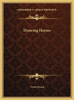 Drawing Horses by Perard, Victor