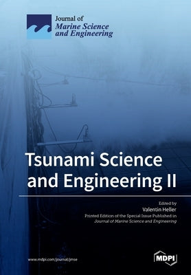 Tsunami Science and Engineering II by Heller, Valentin