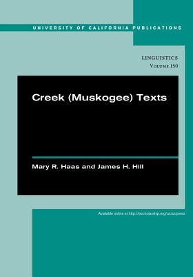 Creek (Muskogee) Texts: Volume 150 by Haas, Mary R.