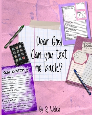 Dear God, Can you text me back?: Devotional for teens by Welch, Sj