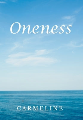 Oneness by Carmeline