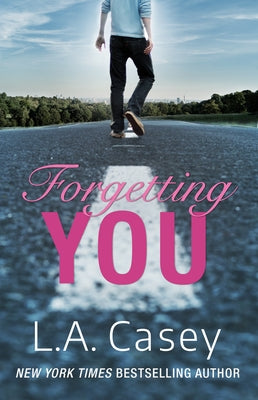 Forgetting You by Casey, L. a.