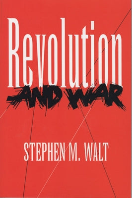Revolution and War: A Handbooks to the Breeds of the World by Walt, Stephen M.