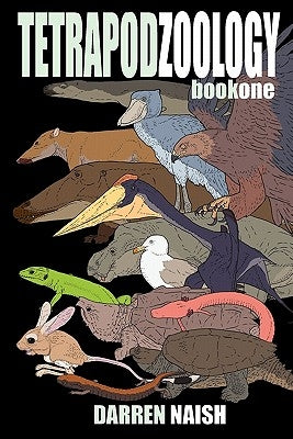 Tetrapod Zoology Book One by Naish, Darren