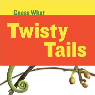Twisty Tails: Chameleon by Calhoun, Kelly