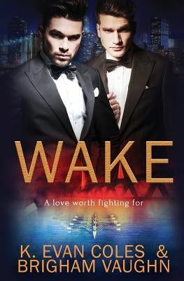 Wake by Coles, K. Evan
