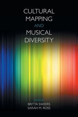 Cultural Mapping and Musical Diversity by Sweers, Britta