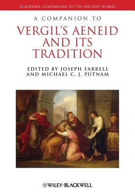 A Companion to Vergil's Aeneid and Its Tradition by Farrell, Joseph