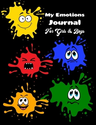 My Emotions Journal for Girls and Boys: Manage Your Feelings, Social Emotional Learning by Hernandez, Melanie