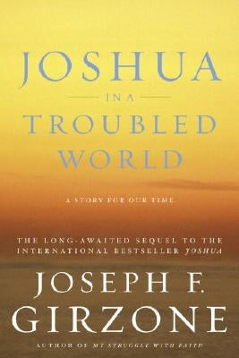 Joshua in a Troubled World by Girzone, Joseph F.