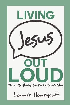 Living Jesus Out Loud by Honeycutt, Lonnie