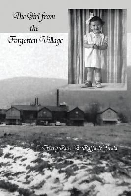 The Girl from the Forgotten Village by Raffaele-Scala, Mary Rose