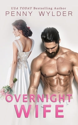 Overnight Wife by Wylder, Penny