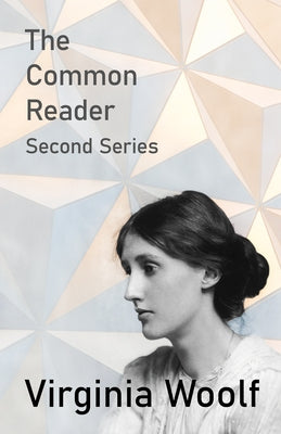 The Common Reader - Second Series by Woolf, Virginia