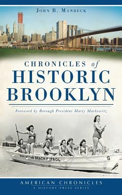 Chronicles of Historic Brooklyn by Manbeck, John B.