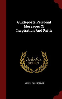 Guideposts Personal Messages Of Inspiration And Faith by Peale, Norman Vincent