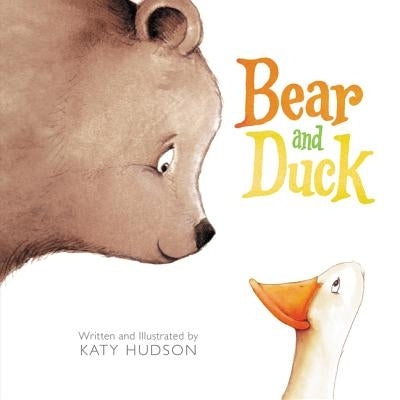 Bear and Duck by Hudson, Katy